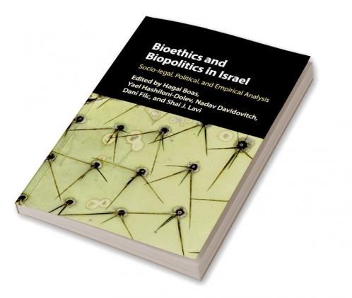 Bioethics and Biopolitics in Israel