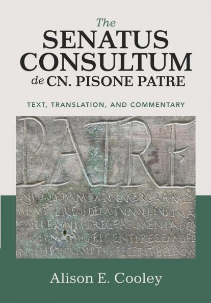 The Senatus Consultum de Cn. Pisone Patre