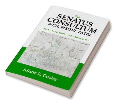 The Senatus Consultum de Cn. Pisone Patre