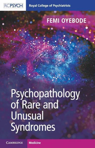 Psychopathology of Rare and Unusual Syndromes