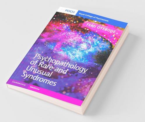 Psychopathology of Rare and Unusual Syndromes