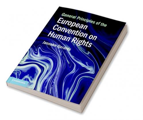 General Principles of the European Convention on Human Rights
