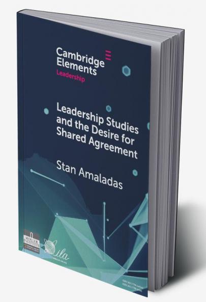 Leadership Studies and the Desire for Shared Agreement