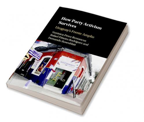 How Party Activism Survives