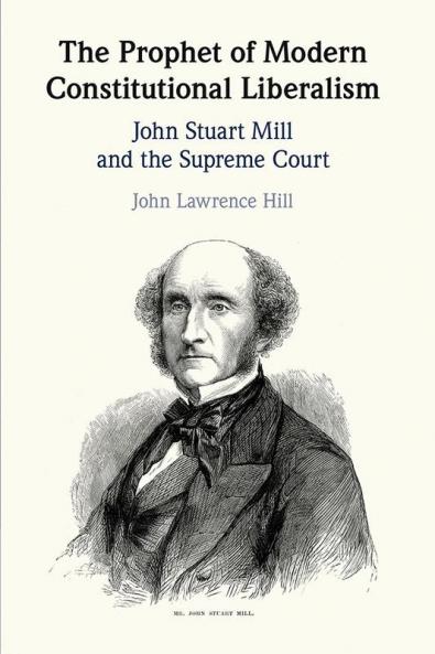 The Prophet of Modern Constitutional Liberalism