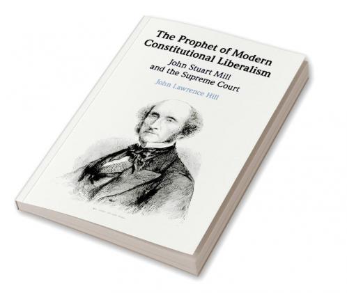 The Prophet of Modern Constitutional Liberalism