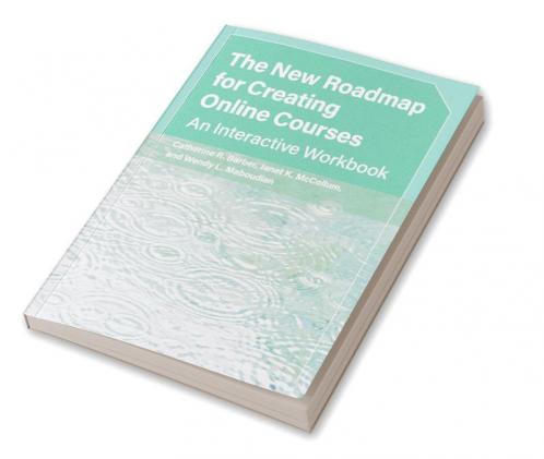 The New Roadmap for Creating Online Courses