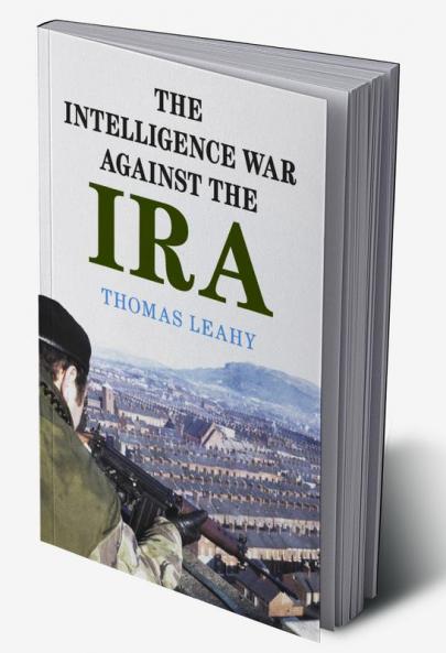 The Intelligence War against the IRA