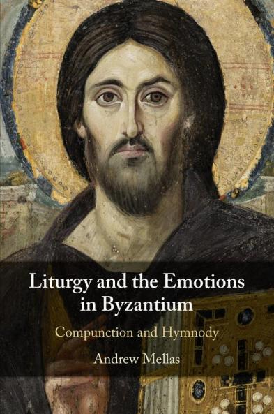 Liturgy and the Emotions in Byzantium