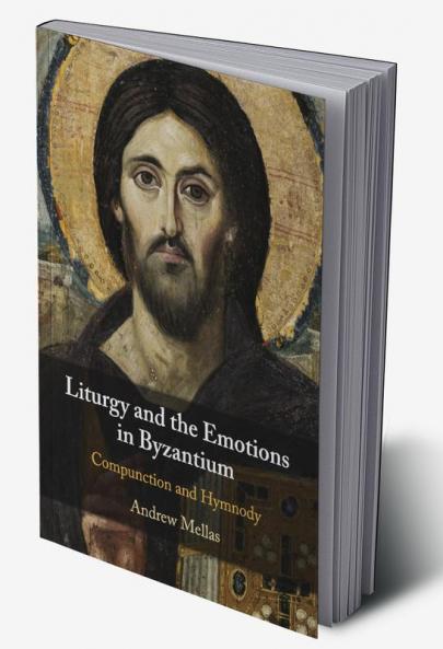 Liturgy and the Emotions in Byzantium