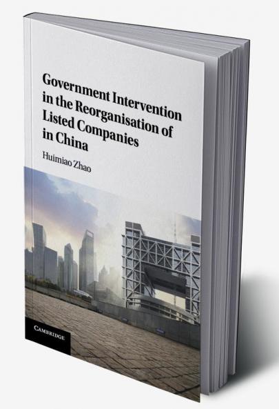 Government Intervention in the Reorganisation of Listed Companies in China