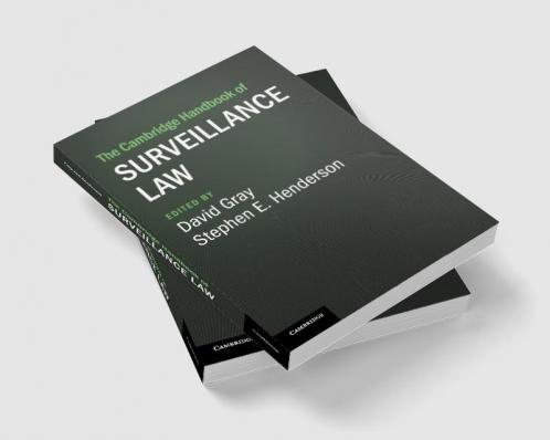 The Cambridge Handbook of Surveillance Law