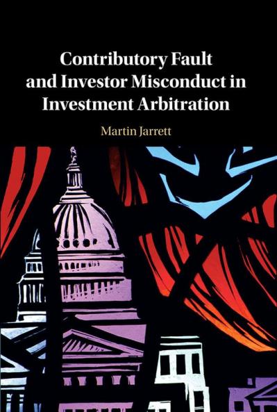 Contributory Fault and Investor Misconduct in Investment Arbitration