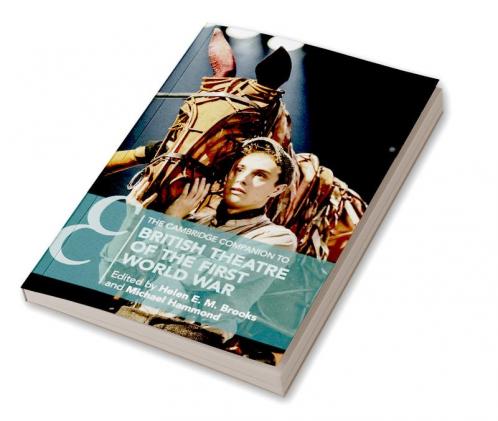 Cambridge Companion to British Theatre of the First World War