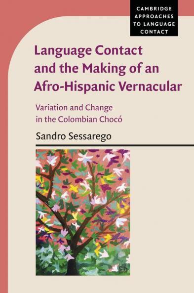 Language Contact and the Making of an Afro-Hispanic Vernacular