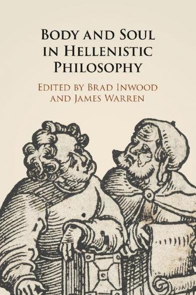 Body and Soul in Hellenistic Philosophy