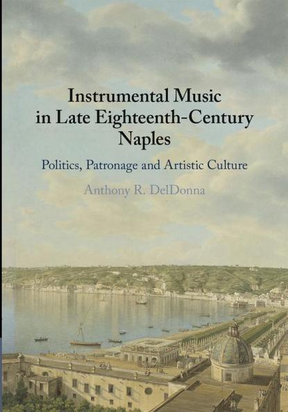 Instrumental Music in Late Eighteenth-Century Naples