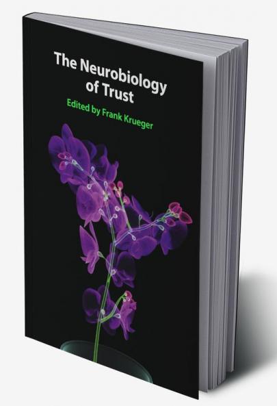 The Neurobiology of Trust