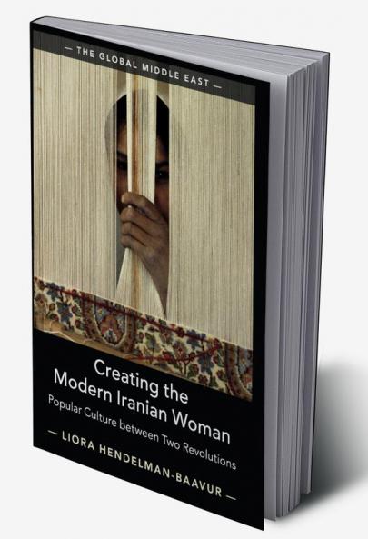 Creating the Modern Iranian Woman
