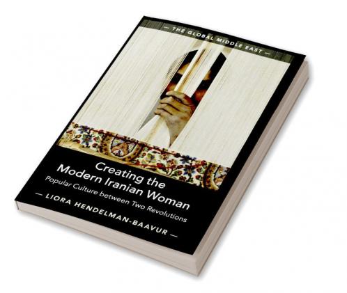 Creating the Modern Iranian Woman