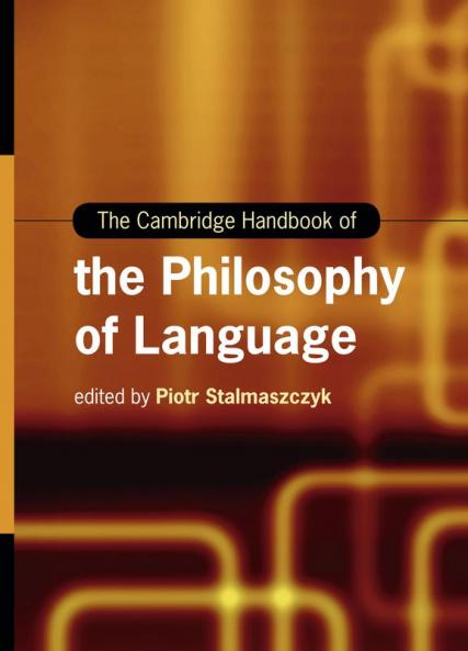 The Cambridge Handbook of the Philosophy of Language