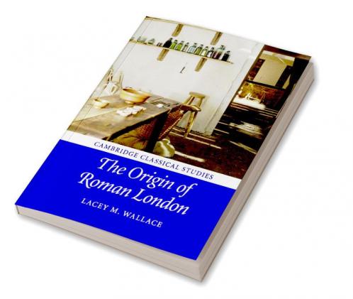 The Origin of Roman London