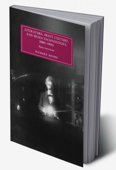 Literature Print Culture and Media Technologies 1880-1900