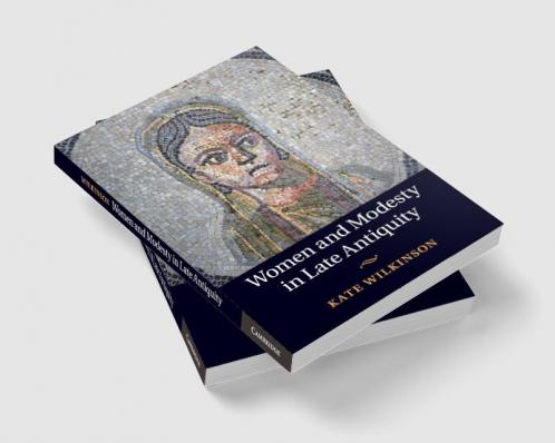 Women and Modesty in Late Antiquity
