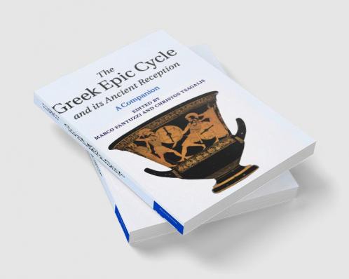 The Greek Epic Cycle and its Ancient Reception