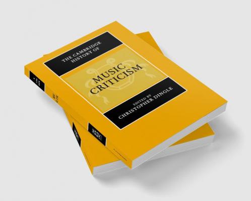 The Cambridge History of Music Criticism