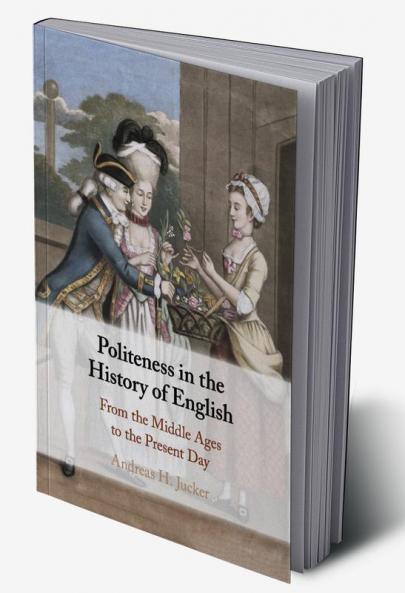 Politeness in the History of English