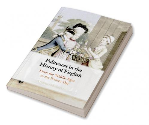 Politeness in the History of English