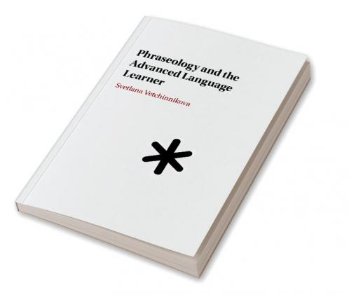Phraseology and the Advanced Language Learner