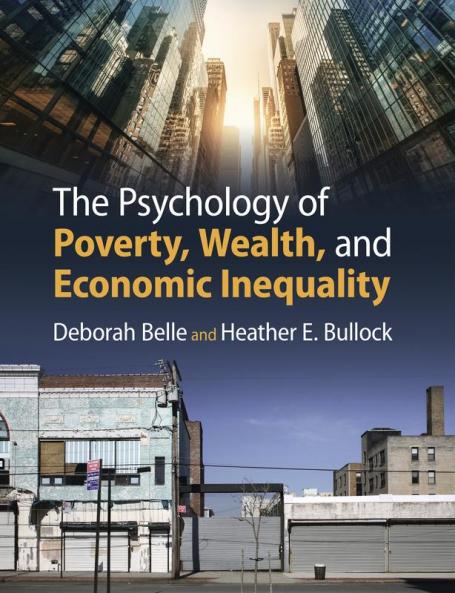 The Psychology of Poverty Wealth and Economic Inequality
