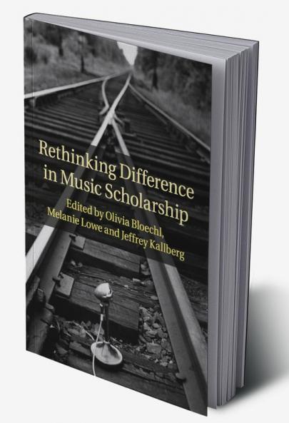 Rethinking Difference in Music Scholarship