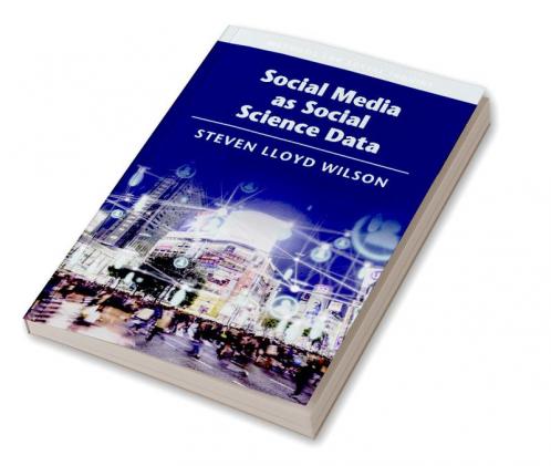 Social Media as Social Science Data