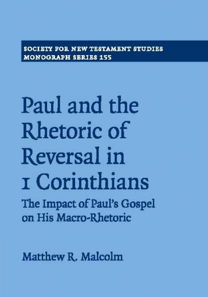 Paul and the Rhetoric of Reversal in 1 Corinthians