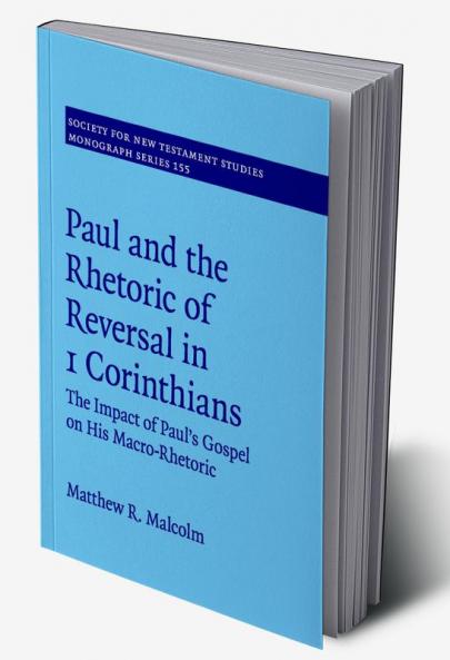 Paul and the Rhetoric of Reversal in 1 Corinthians