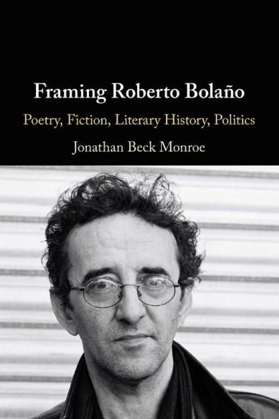 Framing Roberto Bolaño