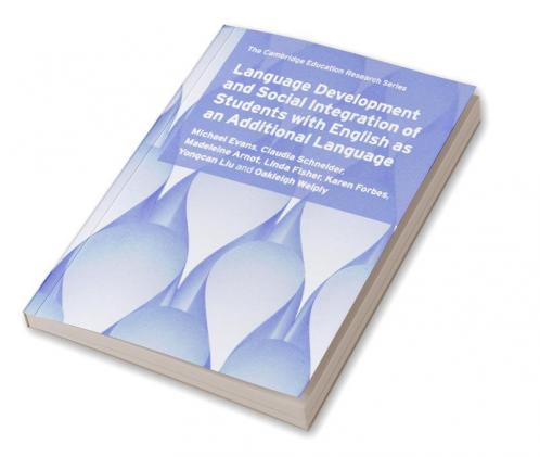 Language Development and Social Integration of Students with English as an Additional Language