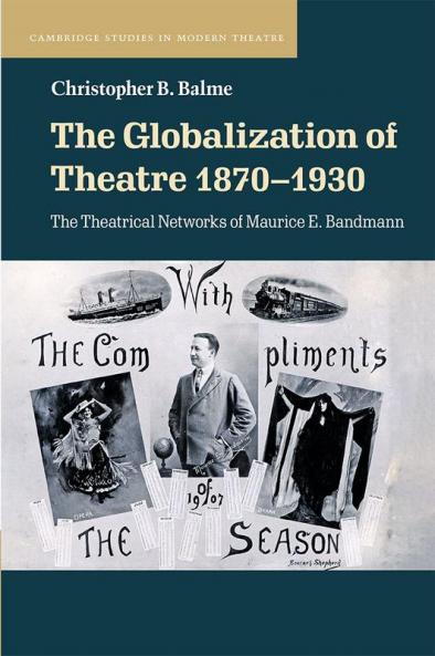 The Globalization of Theatre 1870-1930