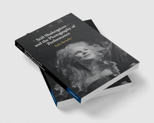 Still Shakespeare and the Photography of Performance