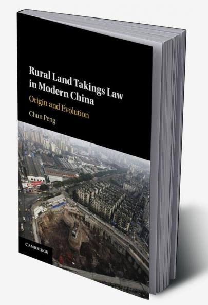 Rural Land Takings Law in Modern China