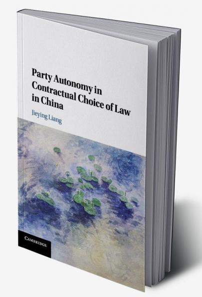 Party Autonomy in Contractual Choice of Law in China