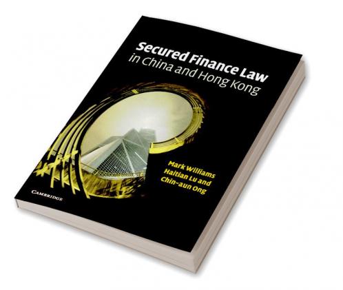 Secured Finance Law in China and Hong Kong
