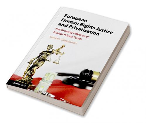 European Human Rights Justice and Privatisation