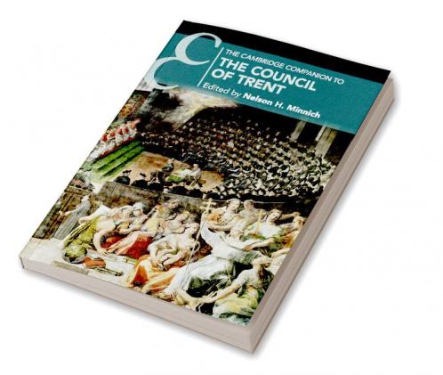 The Cambridge Companion to the Council of Trent
