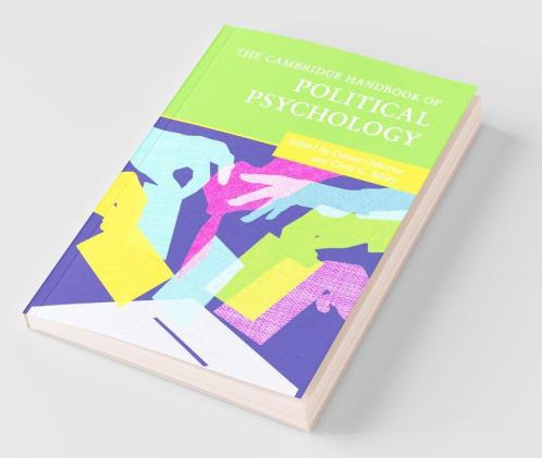The Cambridge Handbook of Political Psychology
