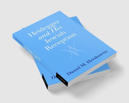 Heidegger and His Jewish Reception
