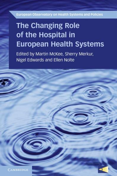 The Changing Role of the Hospital in European Health Systems